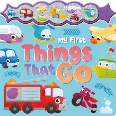 My First Things That Go Sounds Book