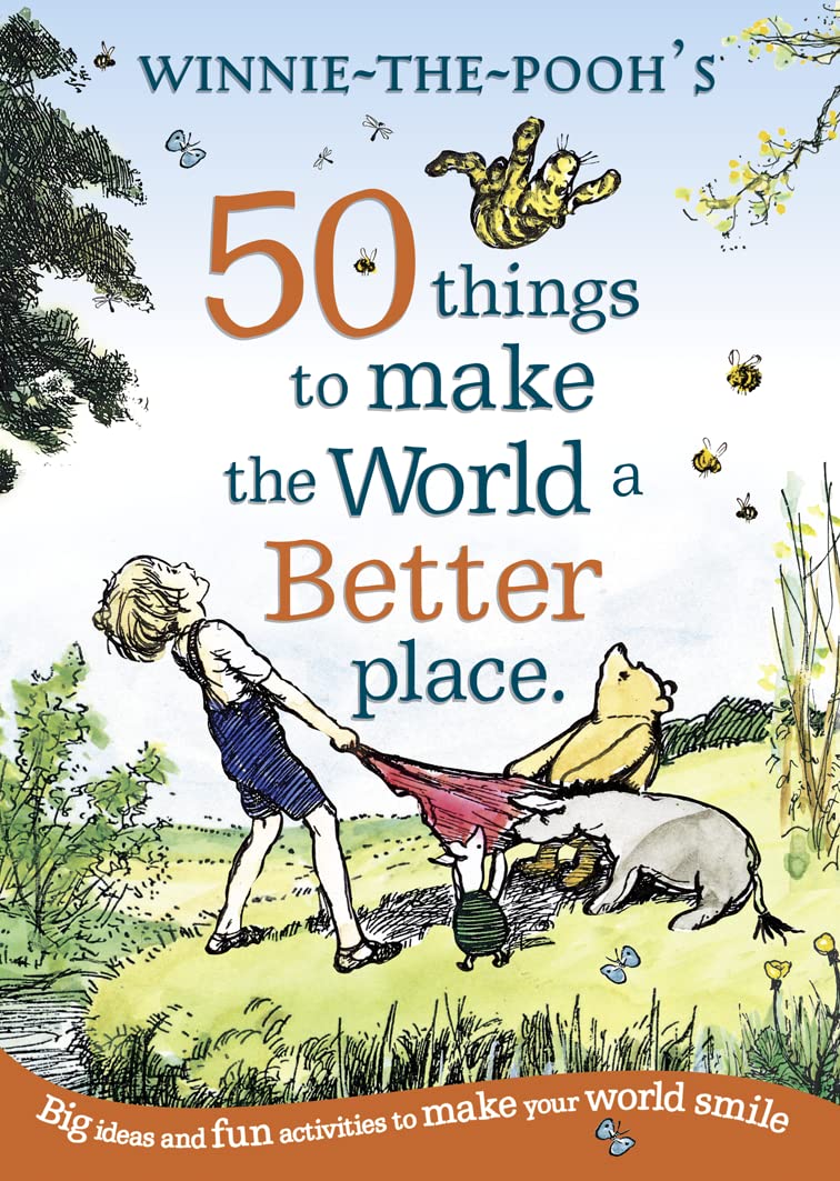 Winnie The Pooh: 50 Things to Make the World a Bet