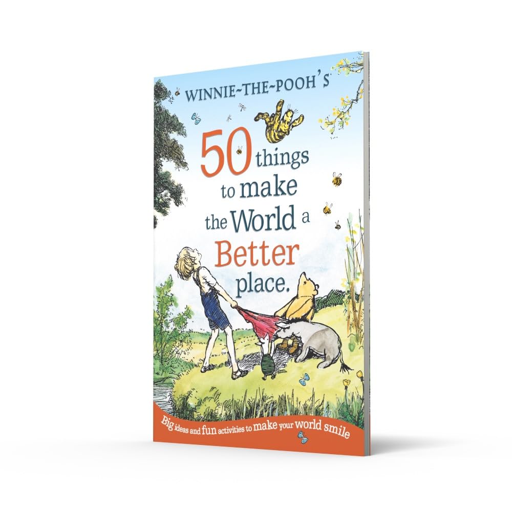Winnie The Pooh: 50 Things to Make the World a Bet