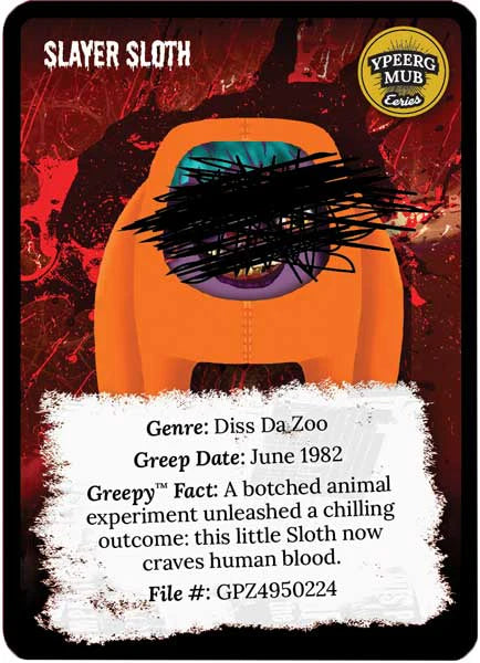 Greepz Greepy Bum Slayer Sloth