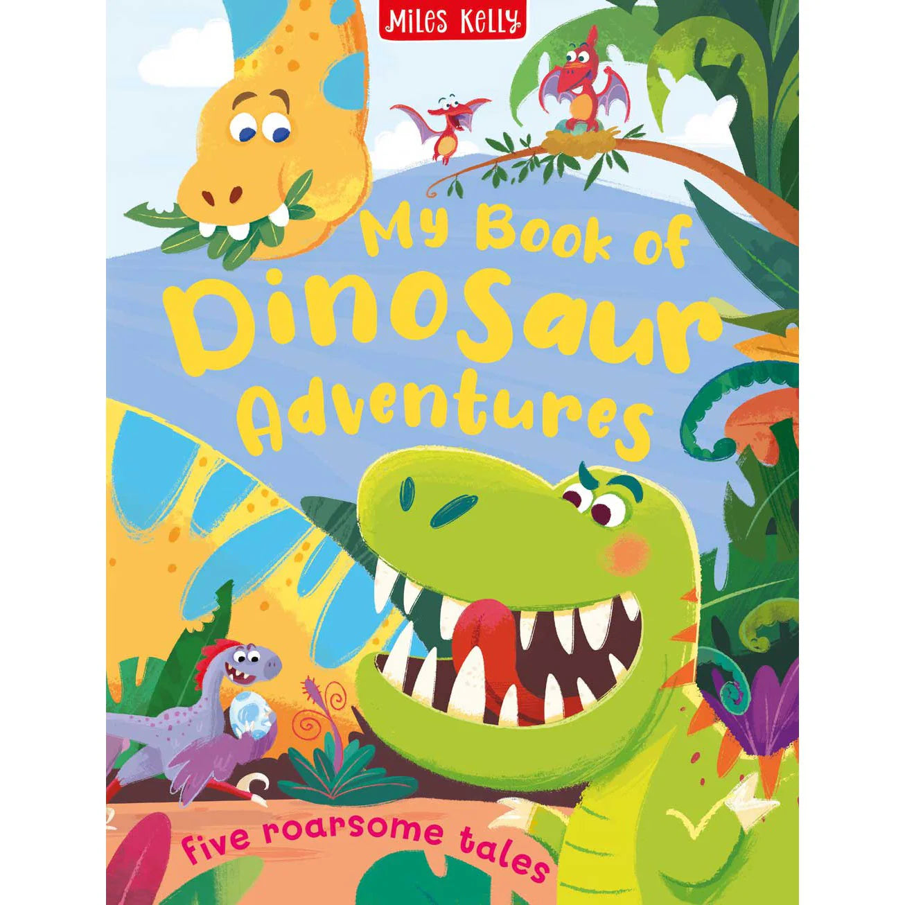 Miles Kelly: My Book of Dinosaur Adventures