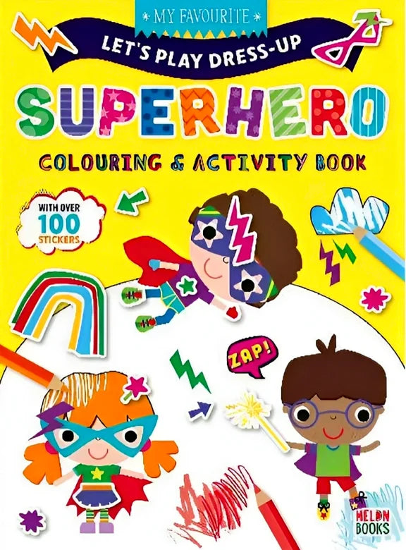 Lets Play Dress-Up Super Hero Colour Activity Book