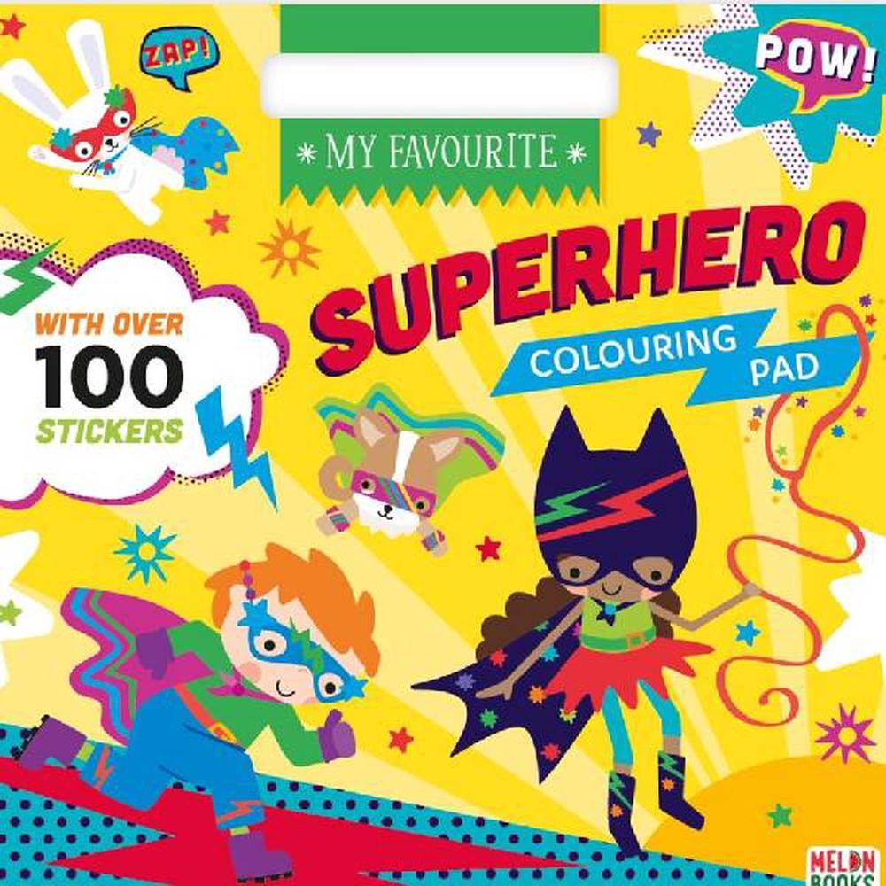 My Favourite Superhero Colour & Sticker Book